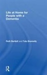 Ruth Bartlett, Ruth (University of Southampton Bartlett, Bartlett Ruth, Tula Brannelly, Brannelly Tula - Life At Home for People With a Dementia