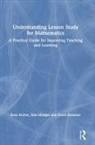 Rosa Archer, Rosa (University of Manchester Archer, Siân Morgan, David Swanson, Swanson David - Understanding Lesson Study for Mathematics