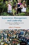 John E. Tropman, John E. (Henry J. Meyer Collegiate Profes Tropman - Supervision, Management, and Leadership