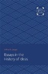 Arthur O Lovejoy, Arthur O. Lovejoy, Lovejoy Arthur O. - Essays in the History of Ideas