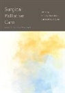 Anne C. (Chair and Professor of Surgery Mosenthal, Geoffrey P Dunn, Geoffrey P. Dunn, Dunn Geoffrey P., Mosenthal, Anne C Mosenthal... - Surgical Palliative Care