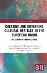 Viktorija L.A. Čeginskas, Sigrid Kaasik-Krogerus, Tuuli (University of Jyvaskyla Lahdesmaki, Tuuli Lähdesmäki, Katja Mäkinen, Johanna Turunen - Creating and Governing Cultural Heritage in the European Union