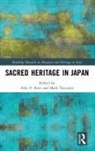 Aike P. (University of Oslo Rots, Aike P Rots, Aike P. Rots, Mark Teeuwen - Sacred Heritage in Japan