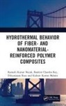 Kishore Kumar Mahato, Ramesh Kumar Nayak, Ramesh Kumar (Maulana Azad National Institu Nayak, Ramesh Kumar Ray Nayak, Bankim Chandra Ray, Dibyaranjan Rout - Hydrothermal Behavior of Fiber And Nanomaterial Reinforced Polymer