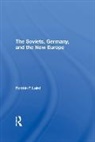 Robbin F Laird - Soviets, Germany, and the New Europe