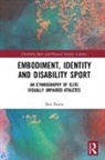 Ben Powis - Embodiment, Identity and Disability Sport