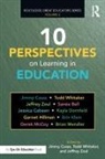 Jimmy Whitaker Casas, Jimmy Casas, Todd Whitaker, Jeffrey Zoul - 10 Perspectives on Learning in Education