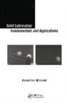 Kazuhisa Miyoshi, Kazuhisa Miyoshi, Miyoshi Kazuhisa - Solid Lubrication Fundamentals and Applications