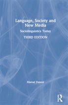 Marcel Danesi - Language, Society, and New Media