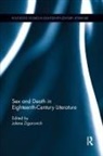 Jolene Zigarovich, Jolene Zigarovich, Zigarovich Jolene - Sex and Death in Eighteenth-Century Literature