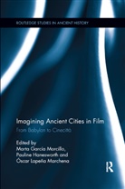 Marta Hanesworth Garcia Morcillo, Marta Garcia Morcillo, Pauline Hanesworth, Óscar Marchena - Imagining Ancient Cities in Film