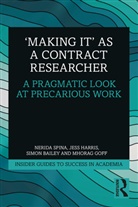 Simon Bailey, Mhorag Goff, Jess Harris, Nerida Spina, Nerida (Queensland University of Technology Spina - ''Making It'' As a Contract Researcher
