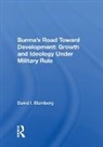 David I. Steinberg, Steinberg David I. - Burma s Road Toward Development: Growth and Ideology Under Military