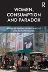 Timothy Mccabe De Waal Malefyt, Timothy de Waal Malefyt, Maryann McCabe, McCabe Maryann - Women, Consumption and Paradox