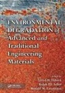 Lloyd H. Adler Hihara, Ralph P I Adler, Ralph P. I. Adler, Lloyd H Hihara, Lloyd H. Hihara, Ronald M Latanision... - Environmental Degradation of Advanced and Traditional Engineering