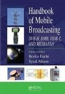 Borko (Florida Atlantic University Furht, Syed A Ahson, Syed A. Ahson, Ahson Syed A., Borko Furht, Furht Borko - Handbook of Mobile Broadcasting