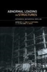 K. S. Matthews Virdi, J L Clarke, Clarke J. L., Garas, Fikry Garas, R. Matthews... - Abnormal Loading on Structures