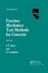 Surendra Carpinteri Shah, Alberto Carpinteri, Carpinteri Alberto, Surendra Shah - Fracture Mechanics Test Methods for Concrete
