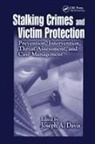 Joseph A. Davis, Joseph A. (San Diego State University Davis, Joseph A Davis, Joseph A. Davis, Davis Joseph A. - Stalking Crimes and Victim Protection