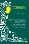 Robert E Brown, Robert E. Brown, Brown Robert E. - Public Relations of Everything