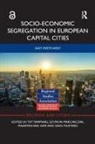 Tiit Van Ham Tammaru, Maarten van Ham, Marci&amp;, Szymon Marci¿czak, Szymon Marcińczak, Sako Musterd... - Socio-Economic Segregation in European Capital Cities