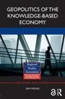 Sami Moisio - Geopolitics of the Knowledge-Based Economy