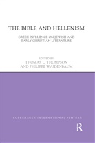 Thomas L. Wajdenbaum Thompson, Thomas Thompson, Thomas L Thompson, Thomas L. Thompson, Thompson Thomas L., Philippe Wajdenbaum... - Bible and Hellenism