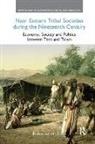 Eveline van der Steen - Near Eastern Tribal Societies During the Nineteenth Century