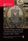 Wim (Leiden University Blockmans, Wim Krom Blockmans, Wim Blockmans, Blockmans Wim, Mikhail Krom, Krom Mikhail... - Routledge Handbook of Maritime Trade Around Europe 1300-1600