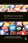 Franck Hagberg Cochoy, Franck Cochoy, Cochoy Franck, Johan Hagberg, Hagberg Johan, Magdalena McIntyre... - Digitalizing Consumption