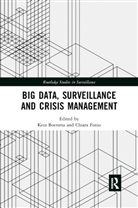 Kees (Vu University Amsterdam Boersma, Kees Fonio Boersma, Kees Boersma, Boersma Kees, Chiara Fonio, Fonio Chiara - Big Data, Surveillance and Crisis Management