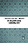 Joanna Nicholson, Joanna (University of Oslo Nicholson - Fighting and Victimhood in International Criminal Law