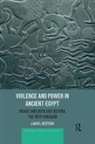 Laurel Bestock - Violence and Power in Ancient Egypt