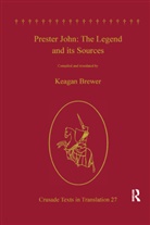 Keagan Brewer, Keagan Brewer, Brewer Keagan - Prester John: The Legend and Its Sources