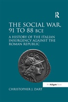 Christopher J Dart, Christopher J. Dart, Dart Christopher J. - Social War, 91 to 88 Bce