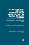 David Mills, Philip Butterworth - To Chester and Beyond: Meaning, Text and Context in Early English Dram