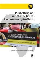 Adriaan Van Chitando Klinken, Ezra Chitando, Adriaan van Klinken, Klinken Adriaan van - Public Religion and the Politics of Homosexuality in Africa