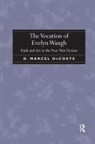 D Marcel Decoste, D. Marcel DeCoste - Vocation of Evelyn Waugh