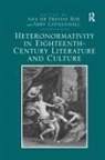 Ana de Freitas Boe, Ana De Freitas Coykendall Boe, Boe Ana de Freitas, Abby Coykendall, Coykendall Abby - Heteronormativity in Eighteenth-Century Literature and Culture