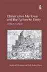 Andrew Duxfield - Christopher Marlowe and the Failure to Unify