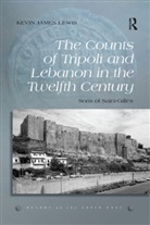 Kevin James Lewis - Counts of Tripoli and Lebanon in the Twelfth Century
