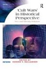 Eugene V. Gallagher, Eugene V Gallagher, Gallagher Eugene V. - ''Cult Wars'' in Historical Perspective