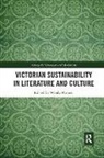 Wendy Parkins, Wendy Parkins, Parkins Wendy - Victorian Sustainability in Literature and Culture