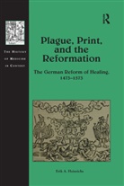 Erik A Heinrichs, Erik A. Heinrichs - Plague, Print, and the Reformation