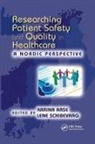 Karina (University of Stavanger Aase, Karina Schibevaag Aase, Karina Aase, Aase Karina, Lene Schibevaag, Schibevaag Lene - Researching Patient Safety and Quality in Healthcare