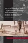 Rhoads Murphey, Rhoads Murphey - Imperial Lineages and Legacies in the Eastern Mediterranean