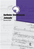 Jerome Kohl, Kohl Jerome - Karlheinz Stockhausen: Zeitma?