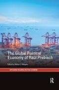 Matias E. Margulis, Matias E. (University of Stirling Margulis, Matias E. Margulis, Margulis Matias E. - Global Political Economy of Raul Prebisch