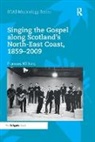 Frances Wilkins, Wilkins Frances - Singing the Gospel Along Scotland''s North-East Coast, 1859-2009