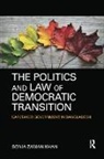 Sonia Zaman Khan - Politics and Law of Democratic Transition